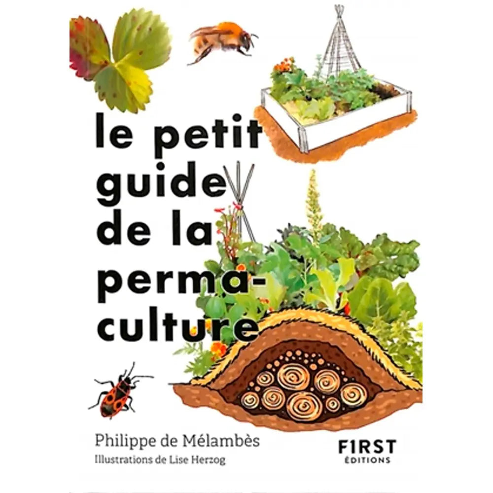 PETIT GUIDE DE LA PERMACULTURE