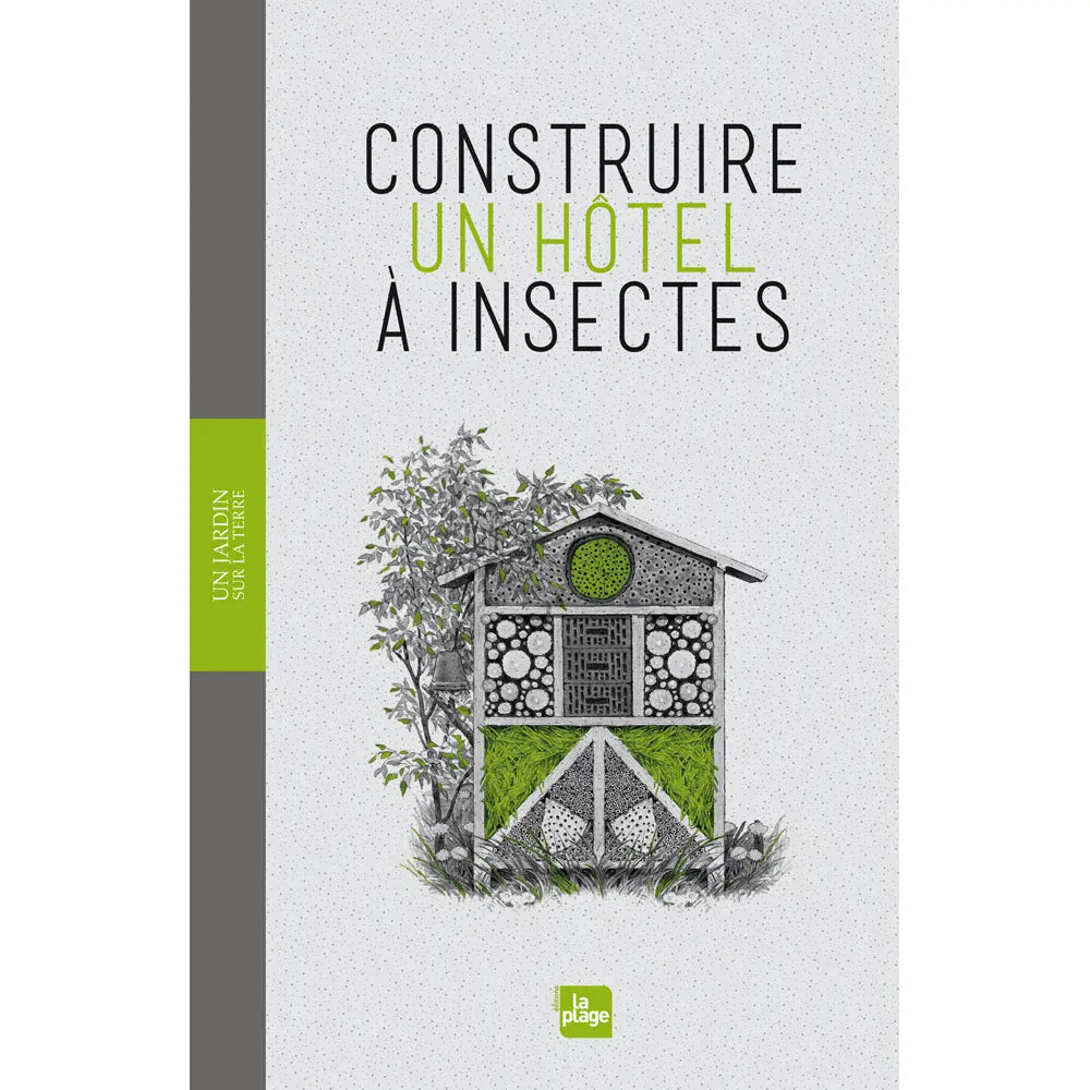 CONSTRUIRE UN HOTEL A INSECTES 