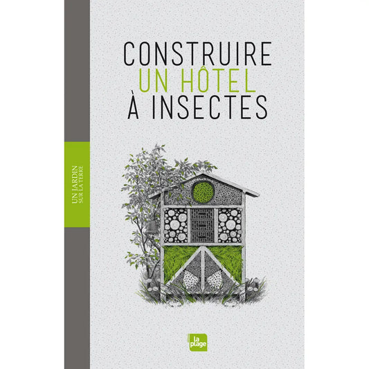 CONSTRUIRE UN HOTEL A INSECTES 