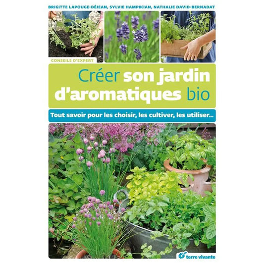 CREER SON JARDIN D´AROMATIQUES BIO 