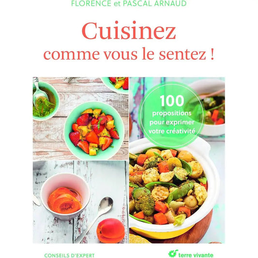 CUISINEZ COMME VOUS LE SENTEZ ! 