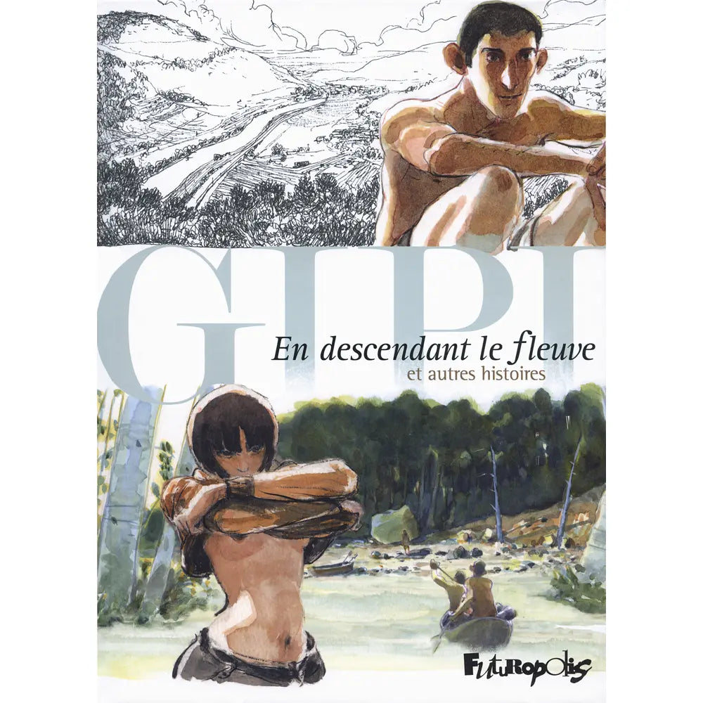 EN DESCENDANT LE FLEUVE ET AUTRES HISTOIRES 