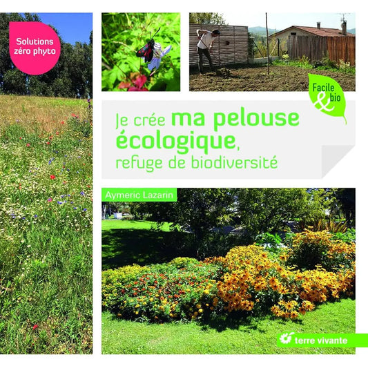 JE CREE MA PELOUSE ECOLOGIQUE, REFUGE DE BIODIVERSITE 