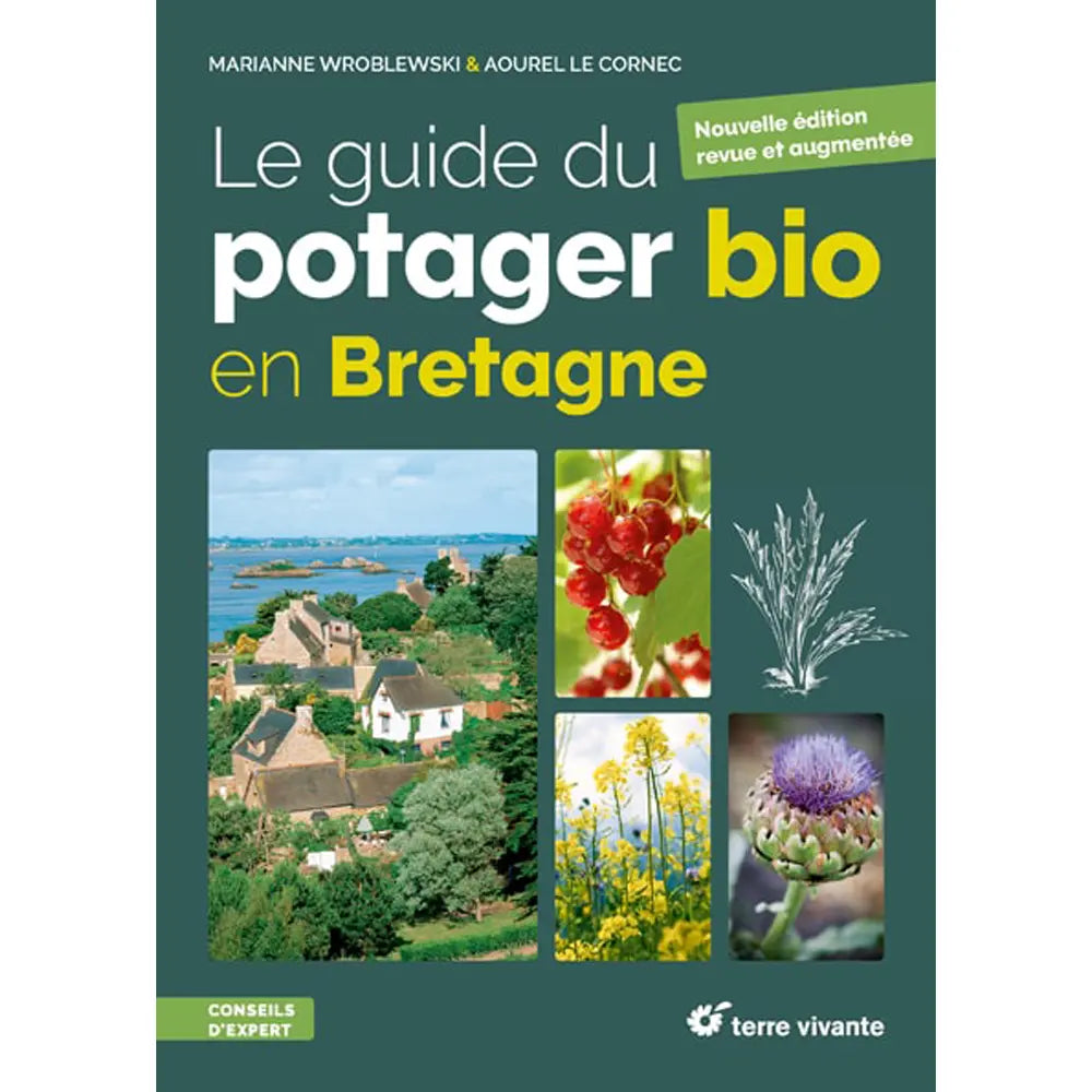 LE GUIDE DU POTAGER BIO EN BRETAGNE 
