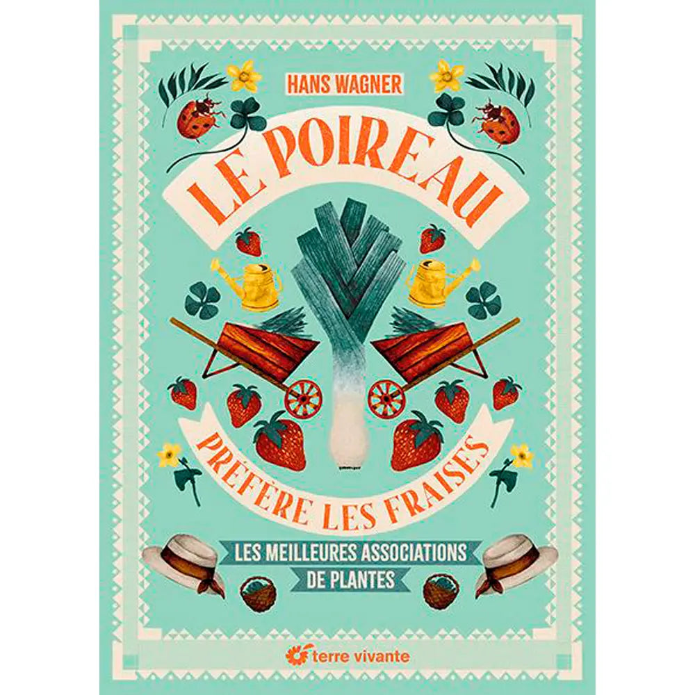 LE POIREAU PRÉFÈRE LES FRAISES - NOUVELLE ÉDITION 