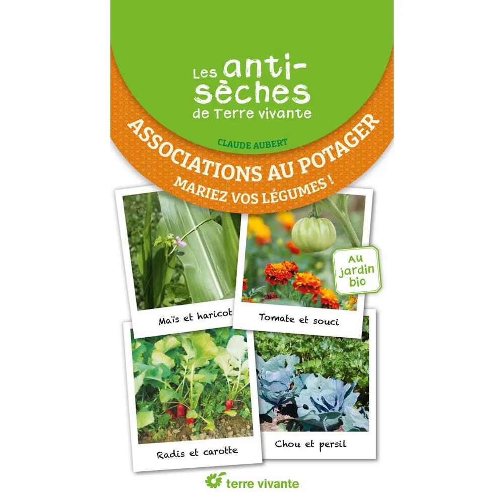 LES ANTISÈCHES DE TERRE VIVANTE : ASSOCIATIONS AU POTAGER 