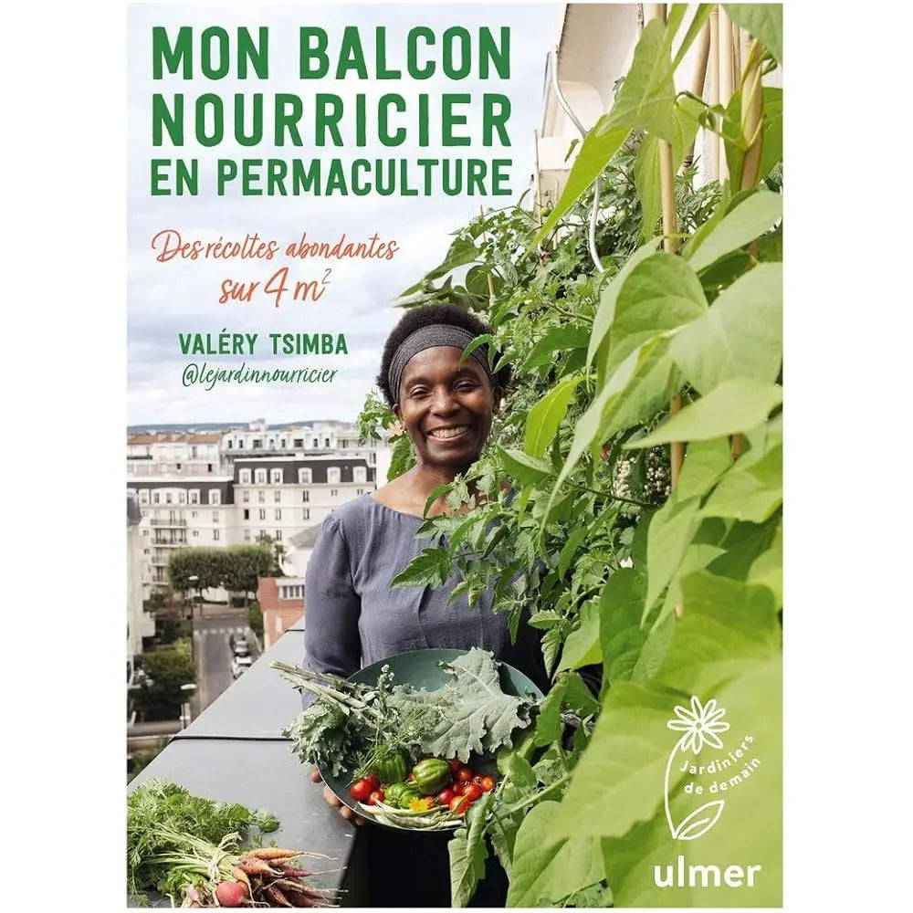 MON BALCON NOURRICIER EN PERMACULTURE (des récoltes abondantes sur 4m2) 