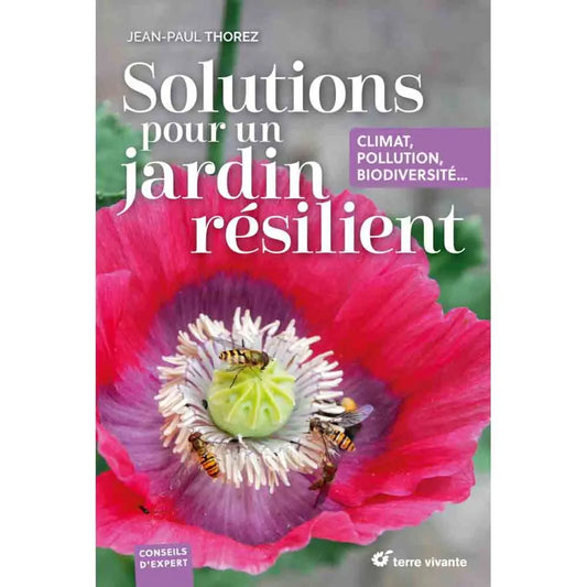 SOLUTIONS POUR UN JARDIN RESILIENT 
